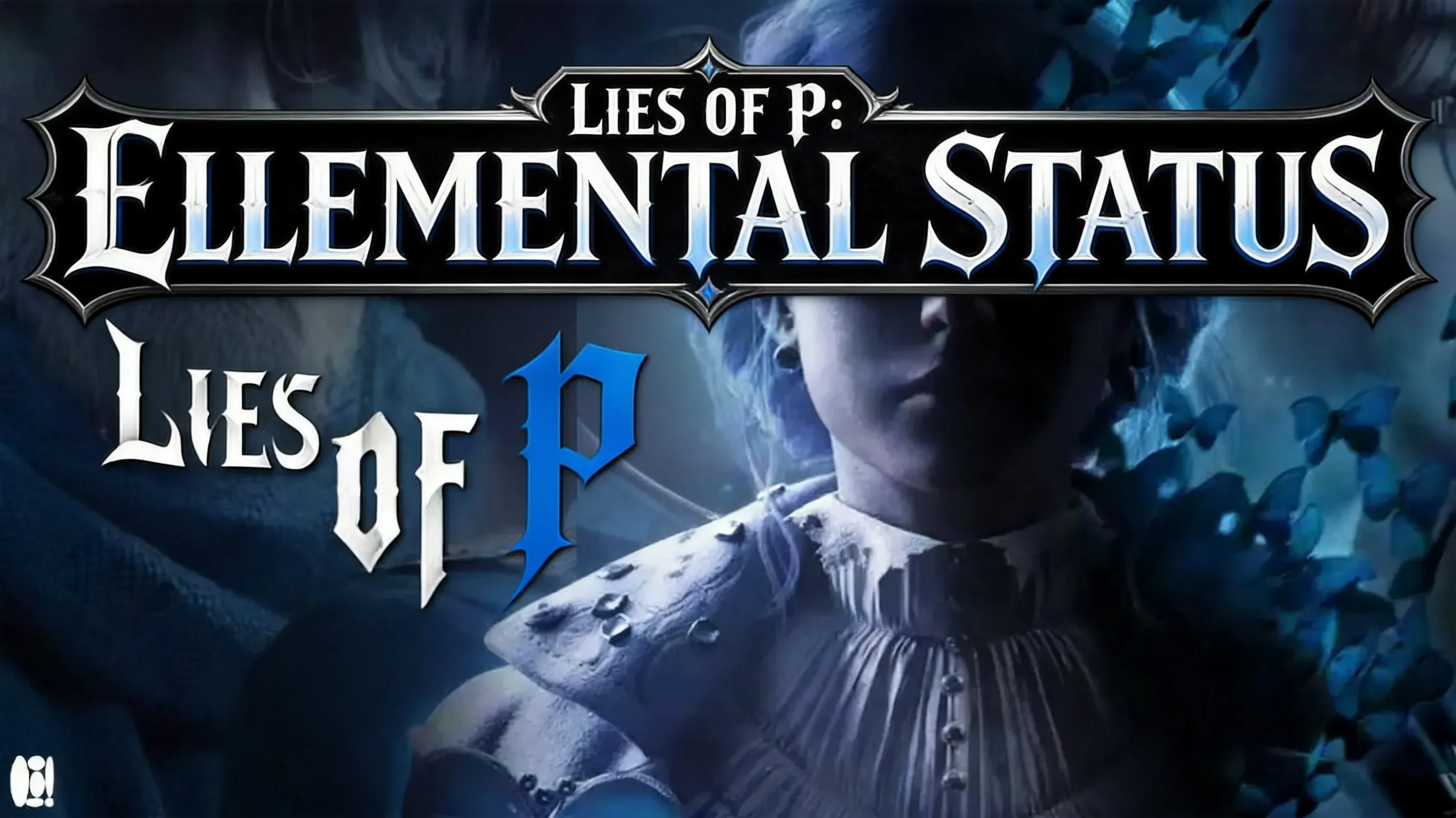 Lies of P elemental status effect infographic
