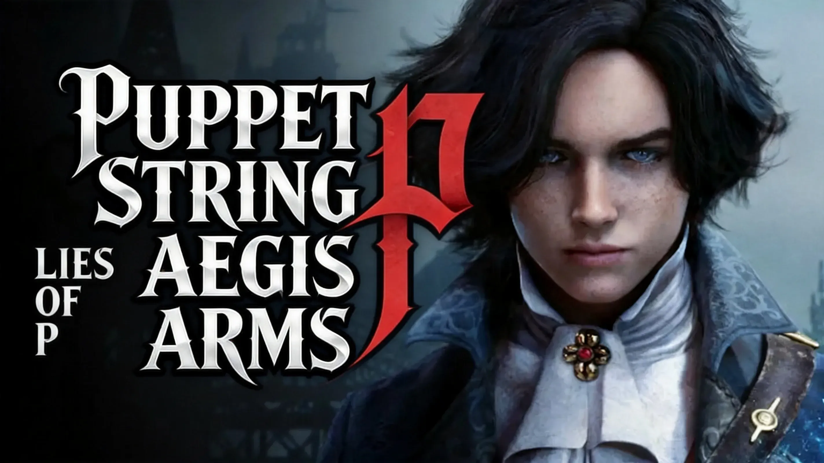 Lies of P Puppet String and Aegis Arms